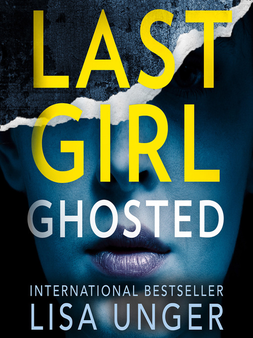 Title details for Last Girl Ghosted by Lisa Unger - Wait list